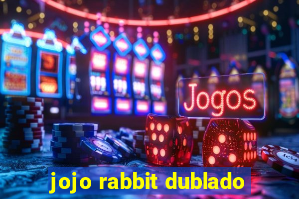 jojo rabbit dublado